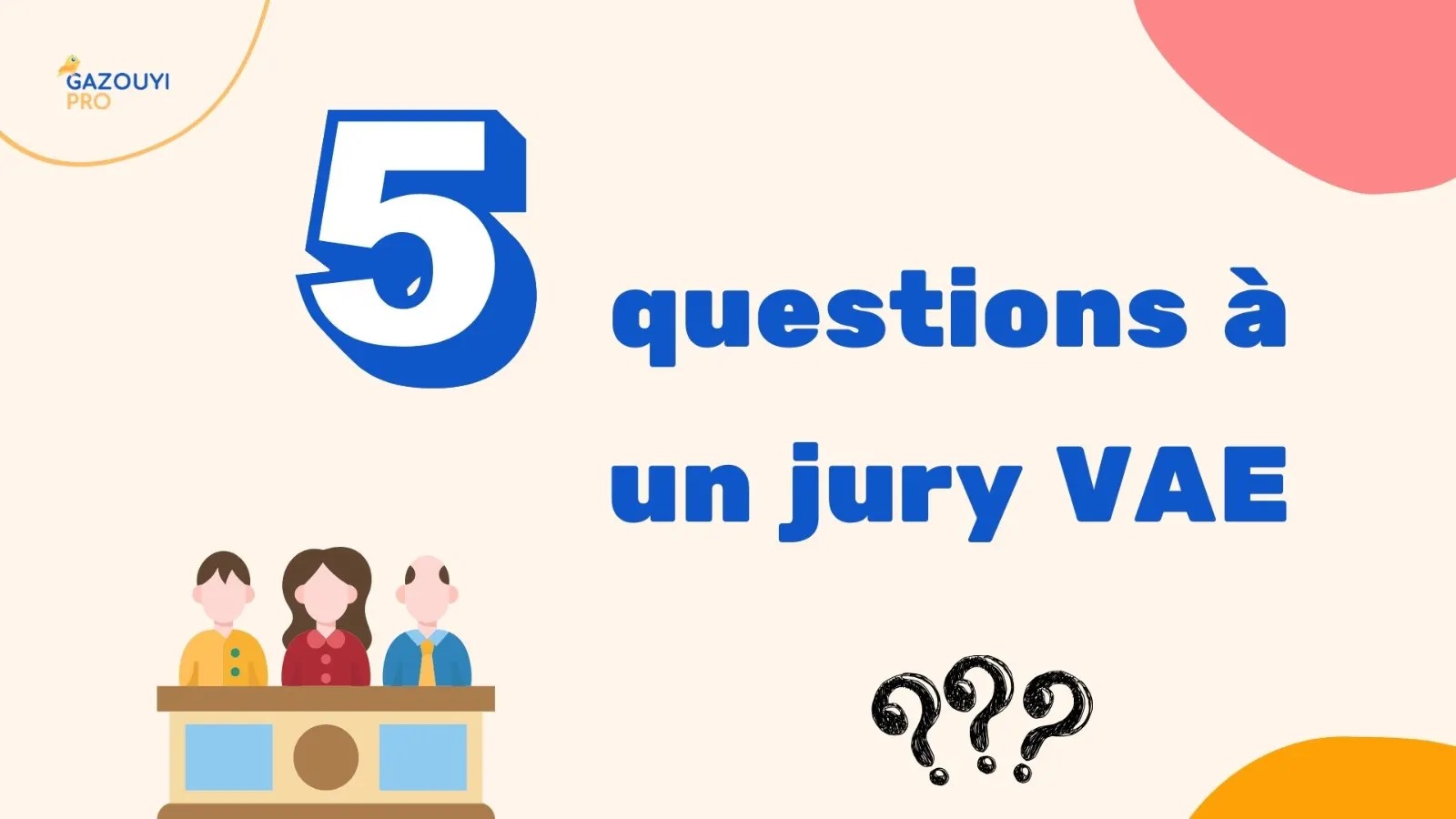 5 questions à un jury VAE : Auxiliaire de Puériculture, Educateur de Jeune Enfants, Aide Soignant, Educateur Spécialisé