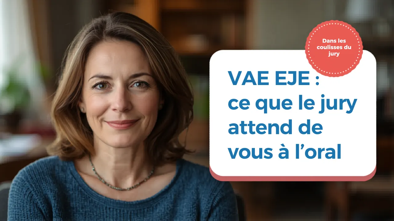VAE EJE : ce que le jury attend vraiment de vous à l'oral